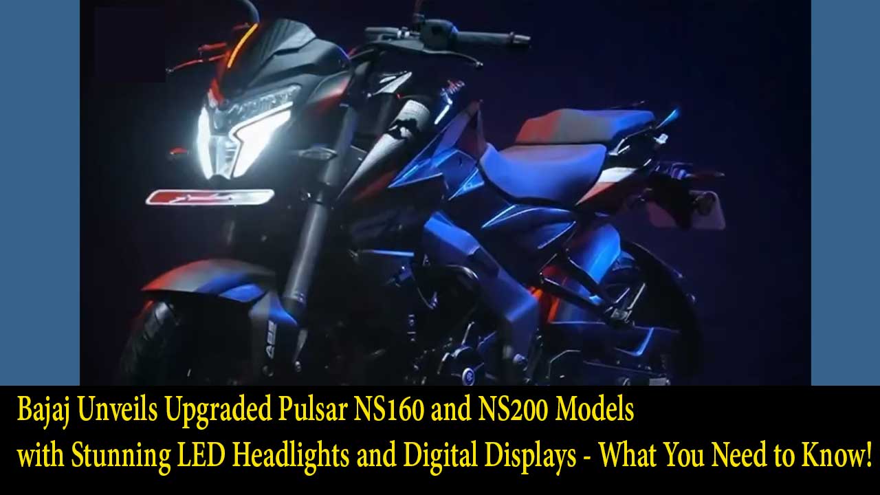 Bajaj Pulsar NS160, Bajaj Pulsar NS200, LED headlights, digital display, DRLs, modern design, digital dashboard, Bluetooth connectivity, Bajaj Ride Connect app