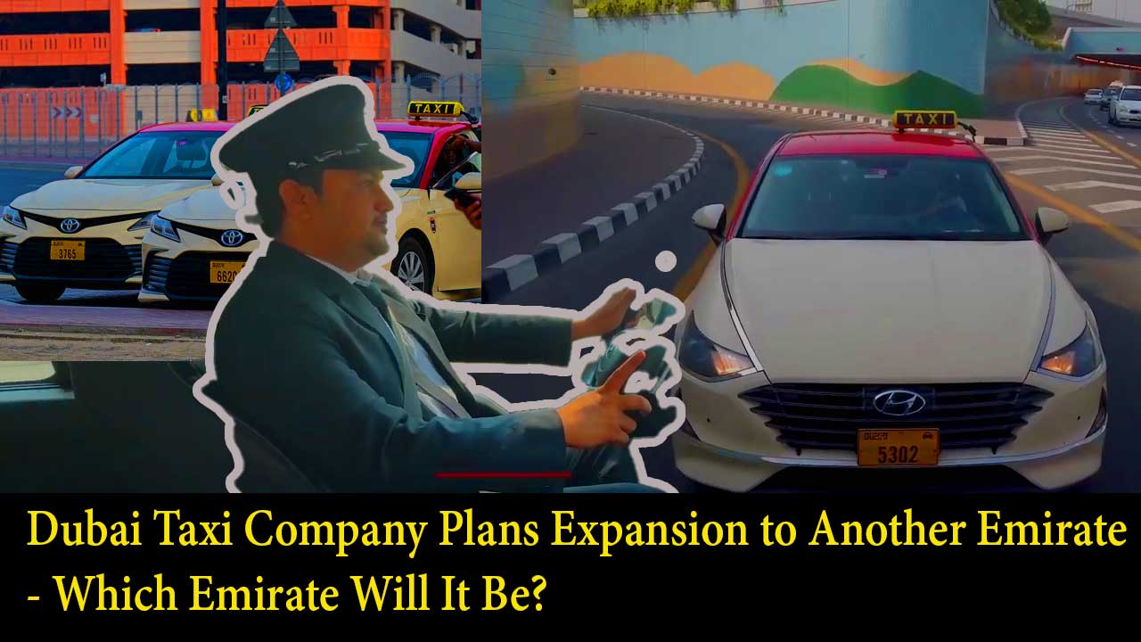 Dubai Taxi Company, expansion strategy, new emirate launch, Mansoor Rahma Alfalasi, fleet growth, transportation services