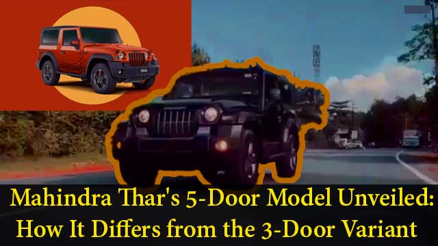 Mahindra Thar 5-door, Thar 5-door model, Mahindra Thar SUV, Mahindra Thar 5-door features